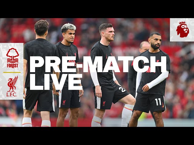 Live: Nottingham Forest vs Liverpool | Build-up from the City Ground