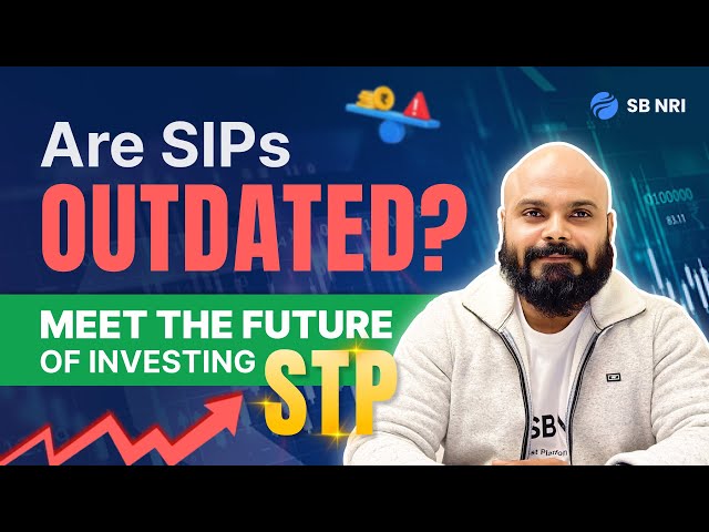 STP Explained: How It Outshines SIP for Higher Returns