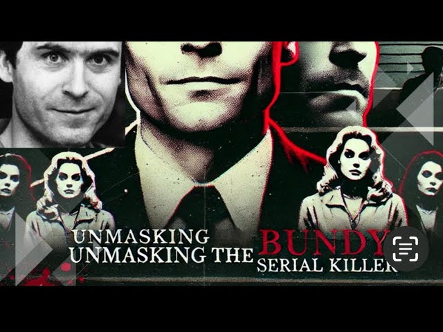 “Unmasking The Ted Bundy” A Deep Dive into his crime cases.