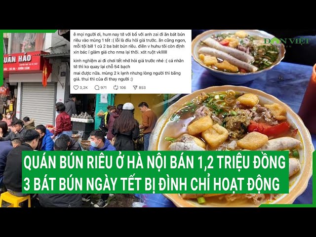 Quán bún riêu ở Hà Nội bán 1,2 triệu đồng 3 bát bún ngày Tết bị đình chỉ hoạt động