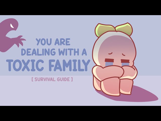 How To Deal With a Toxic Family