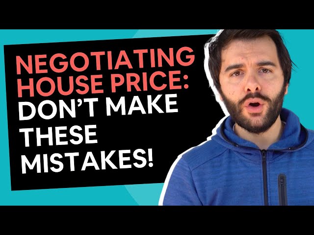 How to Negotiate a lower price on a property [6 Mistakes to Avoid]