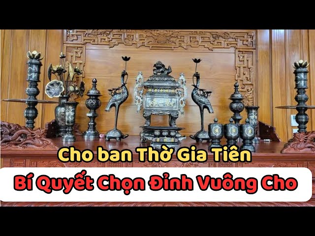 Bí Quyết Chọn Đỉnh Đồng Vuông Giả Cổ Đẹp Nhất Cho Ban Thờ