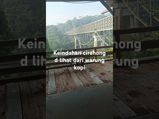 Jalan pagi pagi untuk melihat indahnya alam d jembatan kereta cirahong