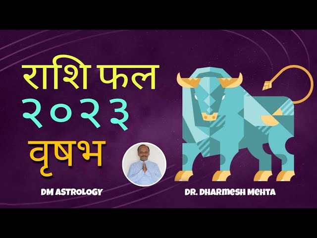 Vrishabh Rashi Varsh Phal 2023 |Yearly Prediction 2023 | Dr. Dharmesh M. Mehta