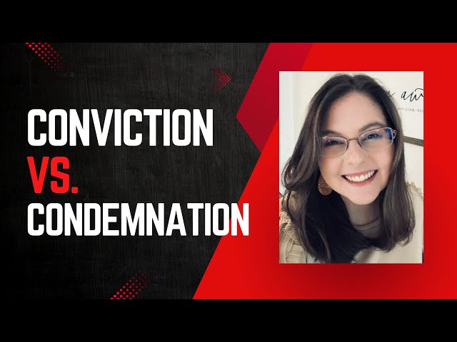 Conviction vs  condemnation