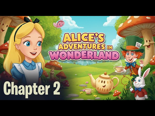 Alice's Adventures in Wonderland (Chapter 2) | Low Stimulation Bedtime Stories for Kids