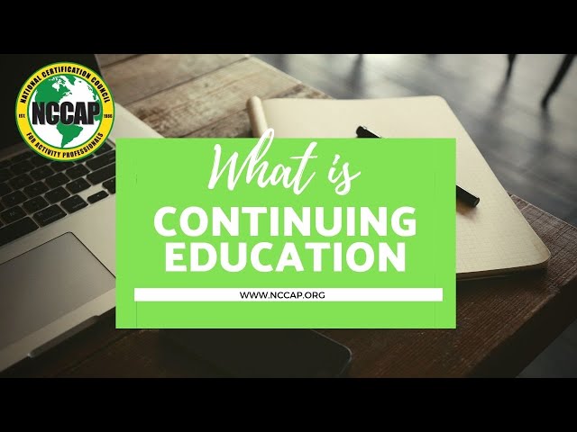 NCCAP:  WHAT IS CONTINUING EDUCATION