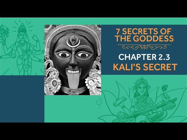 7 Secrets of the Goddess: Chapter 2.3 - Kali's Secret