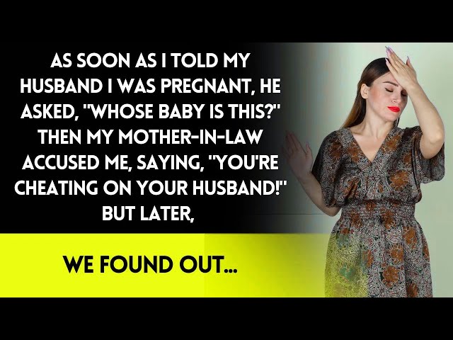 Husband Doubts Pregnancy, Mother in Law Accuses Cheating, Then the Truth Comes Out