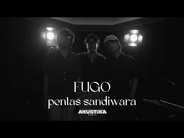 FUGO - Pentas Sandiwara (LIVE) #Akustikasuria