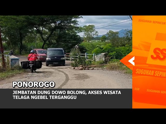 PONOROGO - Jembatan Dung Dowo Bolong, Akses Wisata Telaga Ngebel Terganggu