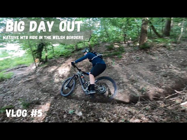 Big Day Out. Massive MTB ride in the Welsh Borders. Vlog #5