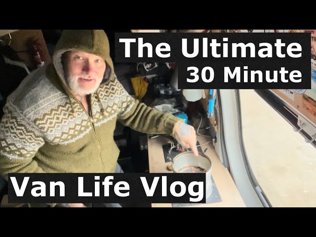 The ULTIMATE 30 Minute Van Life Vlog