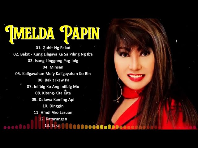 Imelda Papin Greatest Hits Nonstop || Tagalog Love Songs Of All Time #198