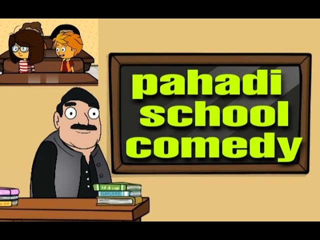 Pahadi school comedy. पहाड़ी स्कूल कॉमेडी. ( Pahadi Cartoon network )