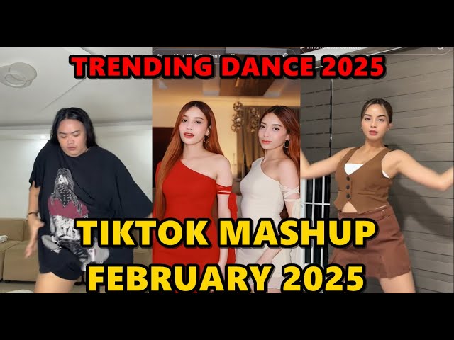 TIKTOK DANCE MASHUP FEBRUARY 2025 || TIKTOK DANCE TREND 2025