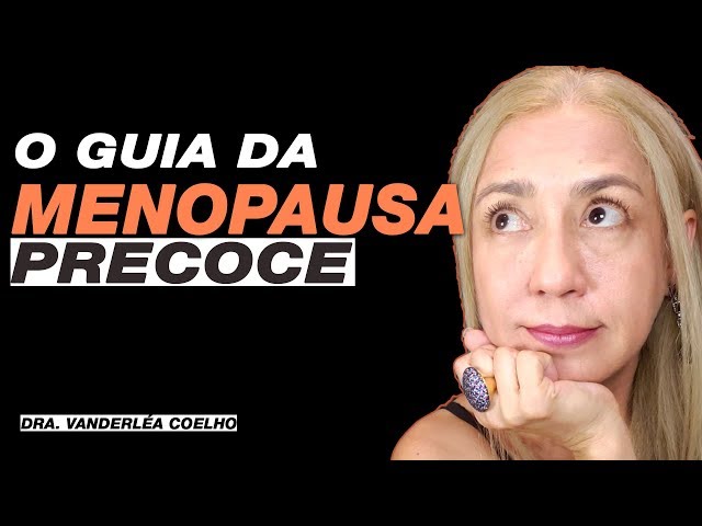 MENOPAUSA PRECOCE  ☑️ O GUIA ABSOLUTAMENTE INDISPENSÁVEL 📛