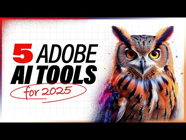 Top 5 Adobe Ai tools for 2025