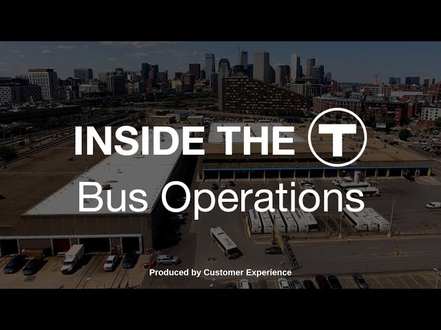 Inside the T - Bus Operations