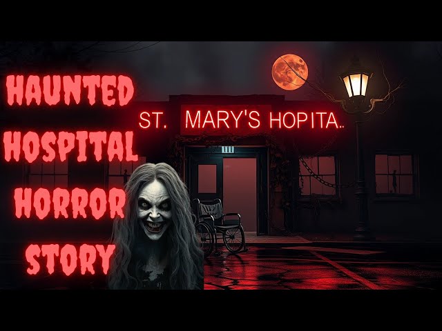 “Haunted Hospital Horror Story – Terrifying Real Encounter in an Abandoned Asylum”