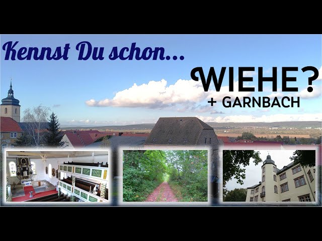 🤩🗺️ Thüringen Reisetipp - Wiehe & Garnbach - Versteckte Schmuckstücke