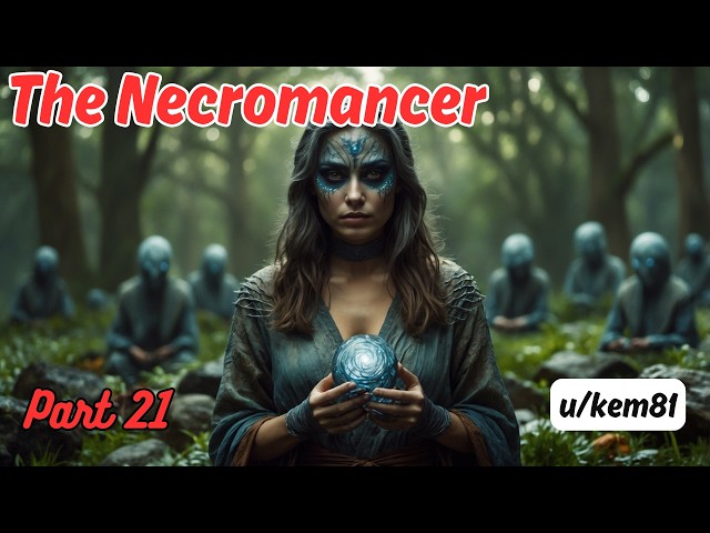 The Necromancer (Part 21) | HFY Stories | A Short Sci-Fi Story