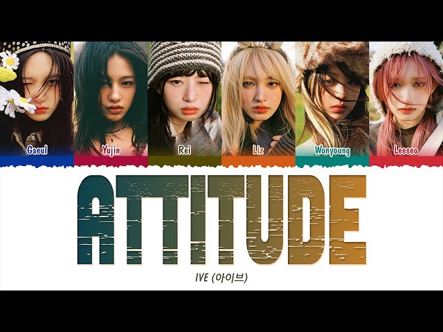 IVE (아이브) - ATTITUDE (1 HOUR LOOP) Lyrics | 1시간 가사