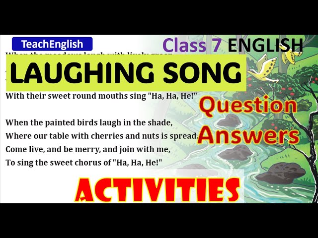 CLASS 7 ENGLISH | Laughing Song by William Blake | Question Answers and Activities