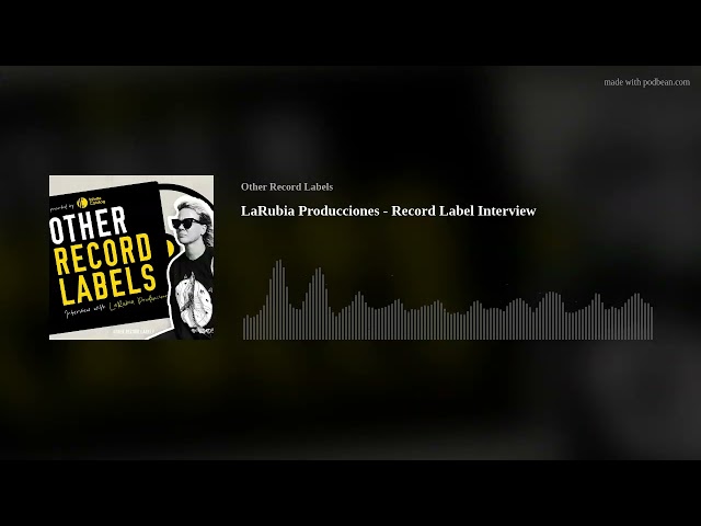 LaRubia Producciones - Record Label Interview