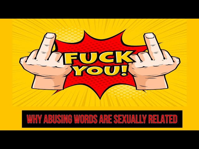 Sex organs and abusing words