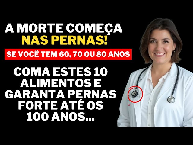 Pernas Fracas? Descubra os 10 Melhores Alimentos para Pernas Fortes e Saudáveis!