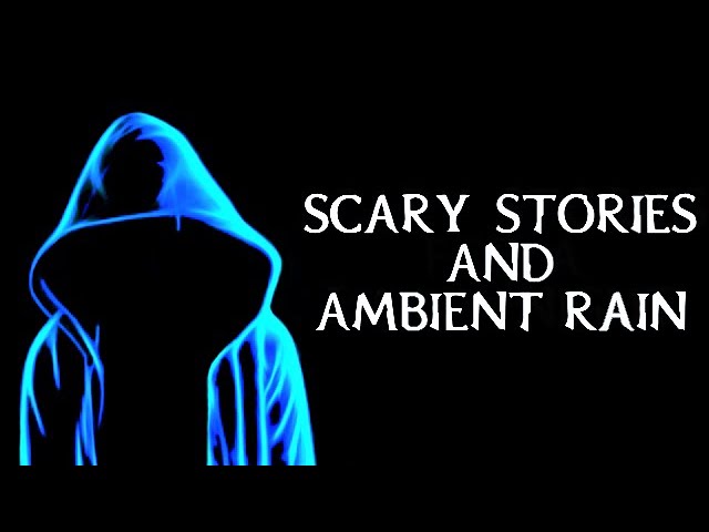 Scary True Stories Told In The Rain | 6 Hour Rain Video | (Scary Stories) | (Rain) | (Rain Video)