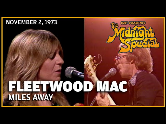 Miles Away - Fleetwood Mac | The Midnight Special