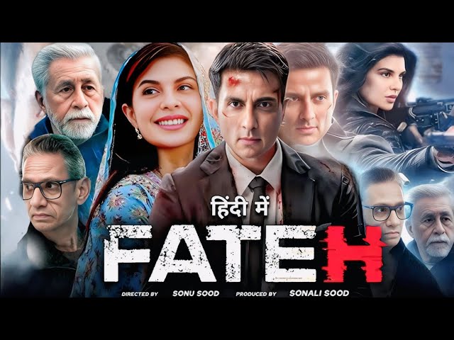 Fateh Full Movie In Hindi 2025 | Sonu Sood New movie | Jacqueline Fernandez | Facts & Information