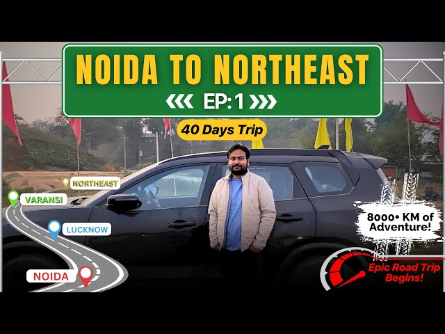 🚗 8000+ KM Road Trip from Noida to Northeast India | Tata Safari Adventure Begins! 🌍🏔️