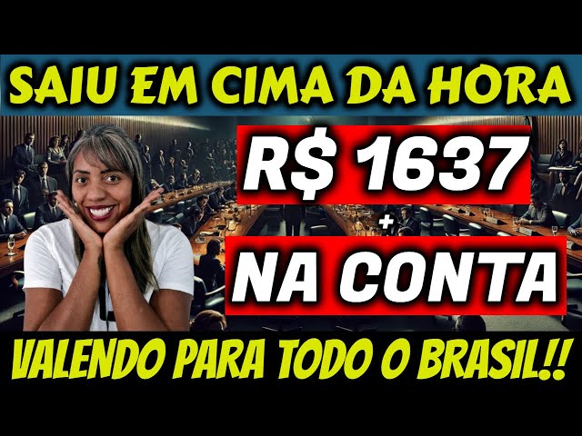 ✔️ OFICIAL! SAQUE DE R$ 1637 EM 24H E AUXÍLIO GRATUITO APOSENTADOS, PENSIONISTAS E BPC