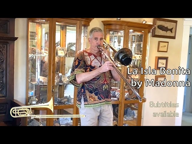 "La Isla Bonita" by Madonna, with trombone improvisation