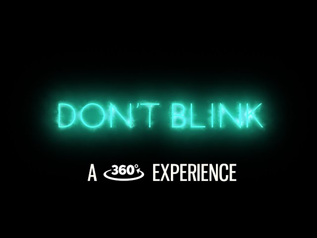 360° Experience - DON'T BLINK Horror game trailer