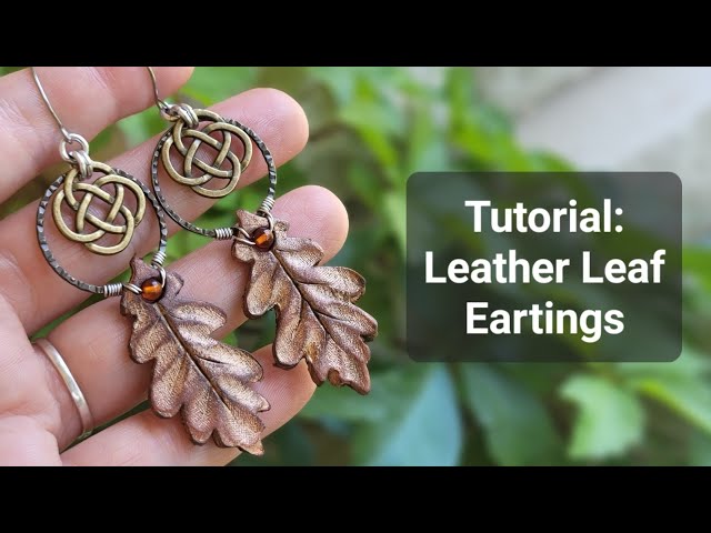 Full Tutorial Leather Leaf Earrings