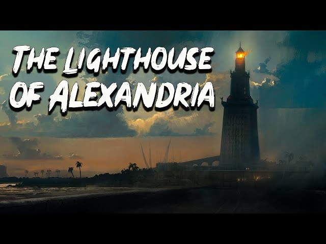 The Lighthouse of Alexandria - The Seven Wonders of Ancient World - See U in History