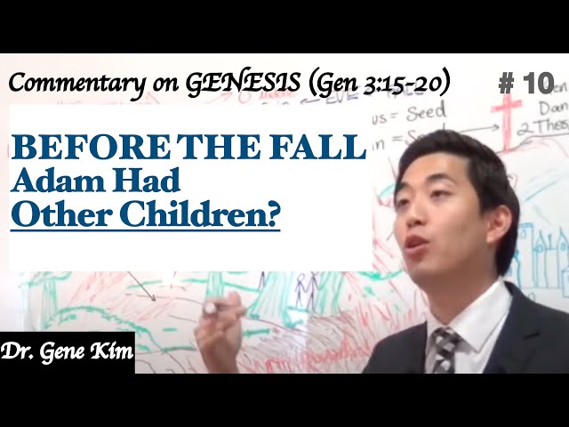 BEFORE THE FALL Adam Had Other Children?! (Genesis 3:15-20) | Dr. Gene Kim