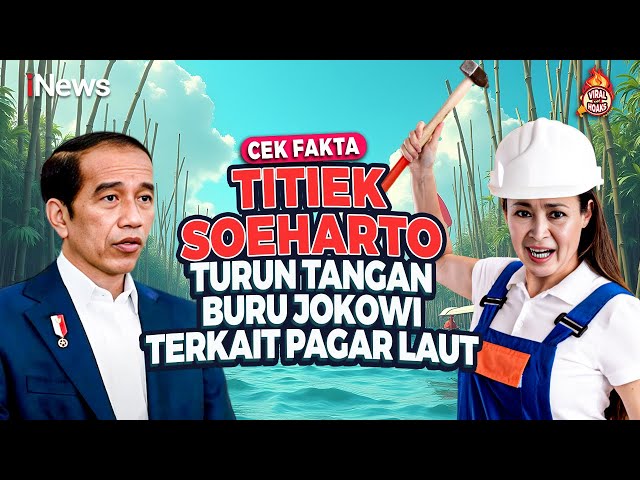 Benarkah Titiek Soeharto Turun Tangan Memburu Jokowi soal Polemik Pagar Laut? Cek Faktanya