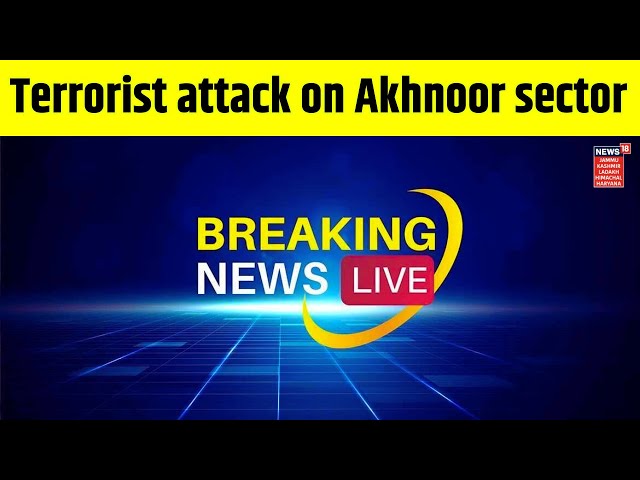 Jammu Breaking News | Attack from Pakistan in Akhnoor sector, one soldier injured | News18 JKLH