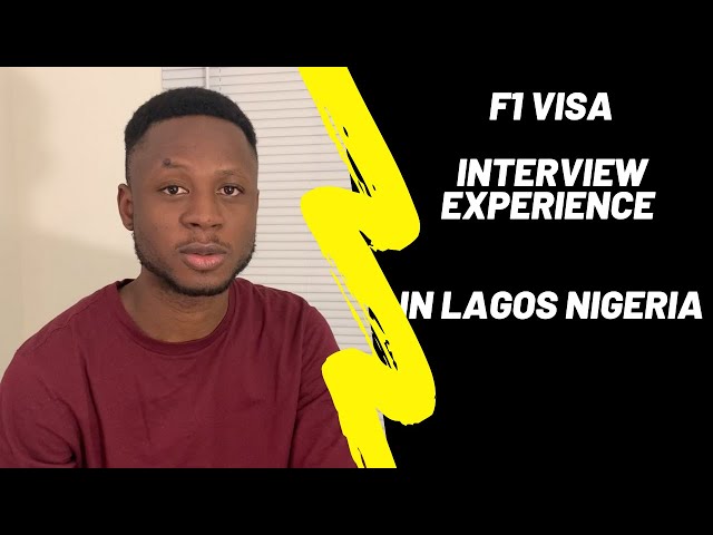 My US F1 (Student) Visa Interview Experience In Lagos Nigeria.