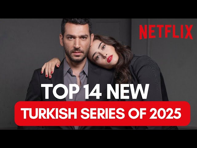 TOP 14 NEW TURKİSH SERİES OF 2025 & 2026