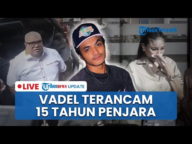 🔴 LIVE: Vadel Badjideh Tersangka Persetubuhan Anak Nikita Mirzani, Terancam Hukuman 15 Tahun Penjara