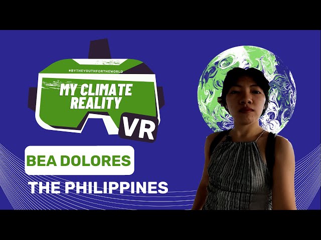 My Climate Reality | Bea Dolores | The Philippines