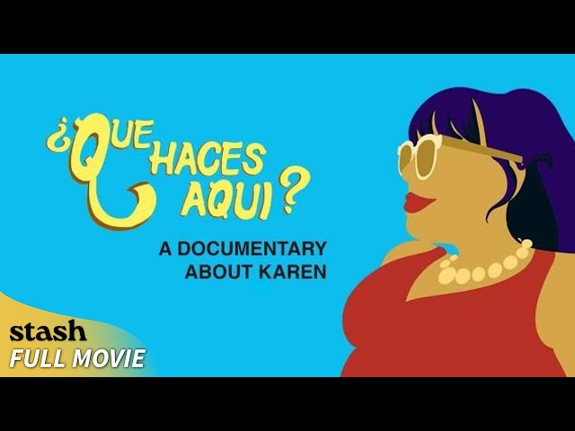 ¿Que Haces Aqui? A Documentary About Karen | Telenovelas Documentary | Full Movie | Chasing Dreams