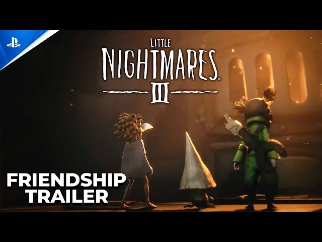 Little Nightmares 3 - PS4 & PS5 Friendship Trailer